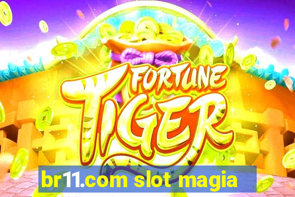 br11.com slot magia